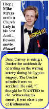 dana.carvey-emmy-sue-dr-wrong-artery.jpg (39365 bytes)